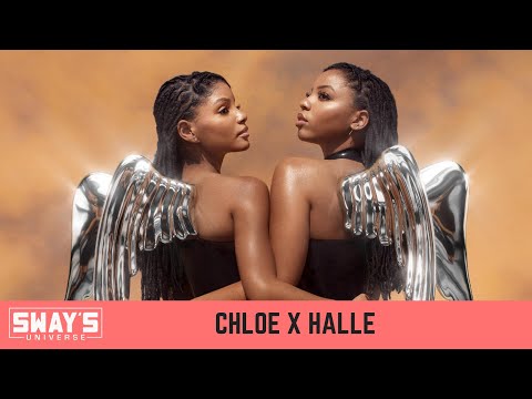 Chloe x Halle Speak on New Album 'Ungodly Hour' | SWAY’S UNIVERSE