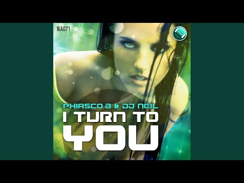 I Turn To You (Original Mix)