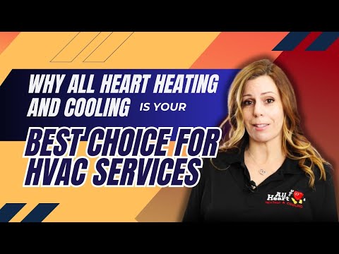 Why All Heart Is Your Best HVAC Choice Lancaster