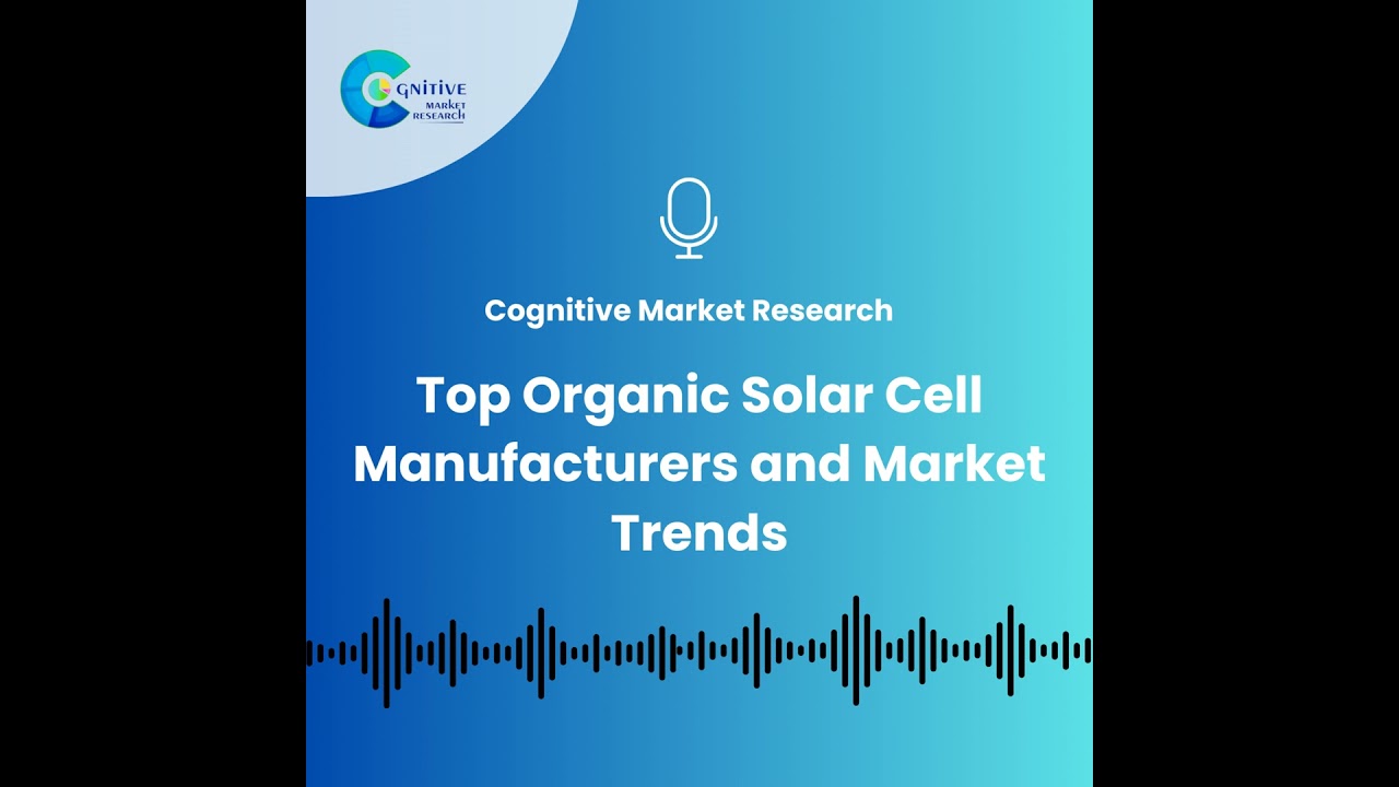Which are the top manufacturing Companies in the Organic Solar Cells Market