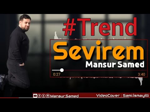 Mansur Samed - Sevirem (Official Audio) 2021
