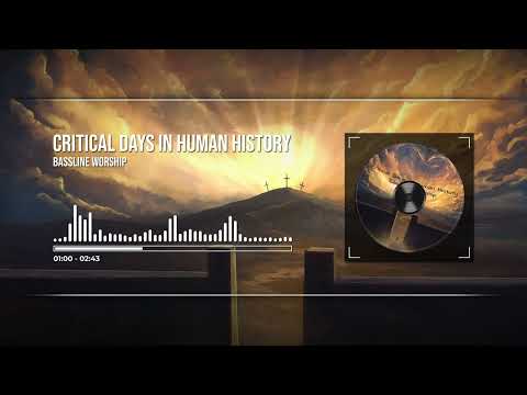 Critical Days In Human History Music Video by Bassline Worship