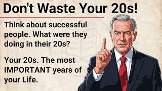 I'm 43. If you're in your 20's watch this | Learn English Through Story🔥| Fix Before It's Too Late✅