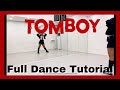 여자 아이들 G I DLE TOMBOY FULL DANCE TUTORIAL