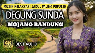 Download lagu DEGUNG SUNDA LAWAS MOJANG BANDUNG MUSIK RELAKSASI JAMAN DULU PALING POPULER ENAK BIKIN KETAGIHAN mp3