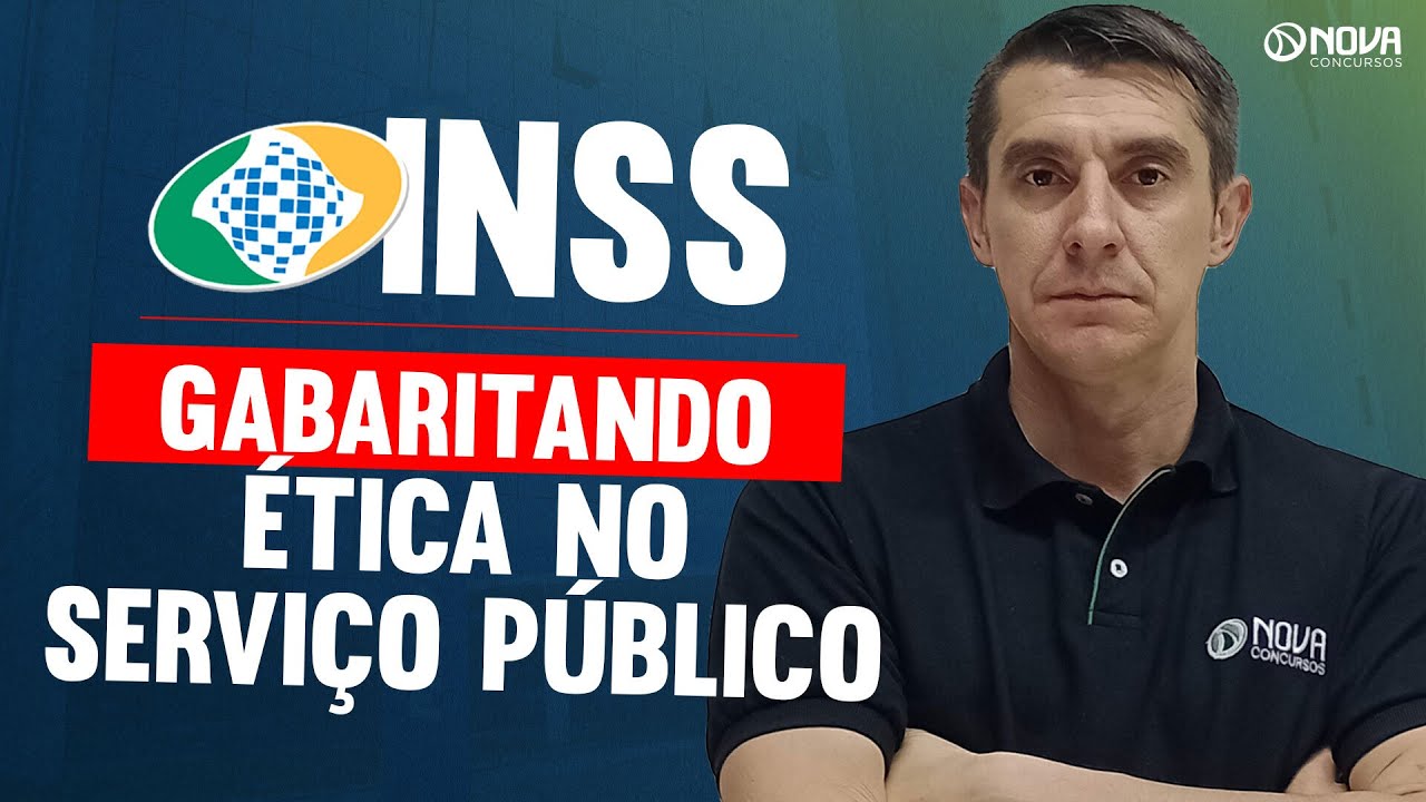 Concurso INSS 2024: Gabaritando Ética no Serviço Público