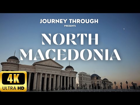 Journey Through North Macedonia 4K | Best places to visit in North Macedonia.