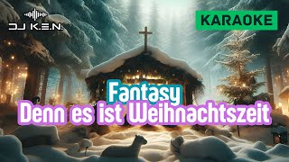 Fantasy - Denn es ist Weihnachtszeit (neue Karaoke Version)