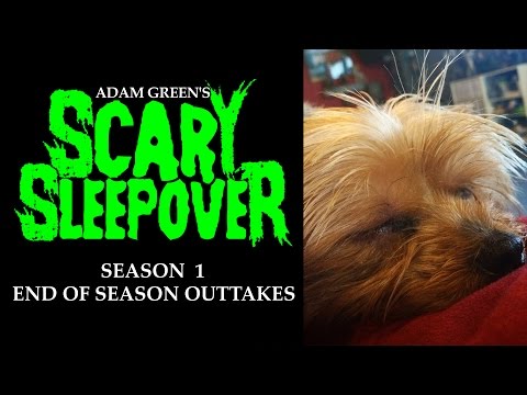 Adam Green's SCARY SLEEPOVER - Episode 14: End of Season Outtakes