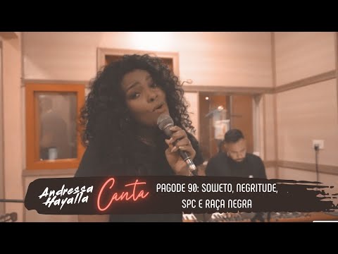 Andressa Hayalla Canta Pagode 90 (Soweto, Negritude Junior, Raça Negra e Só Pra Contrariar)