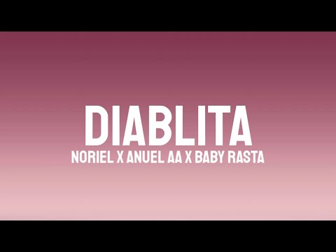 Noriel, Anuel AA, Baby Rasta - Diablita (Letra/Lyrics)