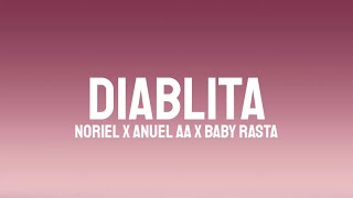 Noriel, Anuel AA, Baby Rasta - Diablita (Letra/Lyrics)