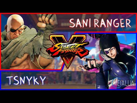 SFV CE - Sani Ranger(SAGAT) VS Tsnyky(JURI) 🌘MeiaLua 🌘