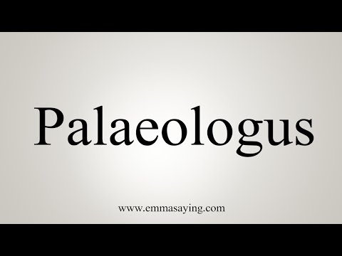 How To Say Palaeologus
