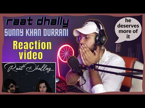 RAAT DHALLY | SUNNY KHAN DURRANI | Reactional Breakdown | RAPONUS