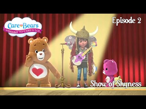 Care Bears Welcome to Care a Lot - Show of Shyness (Episode 2)