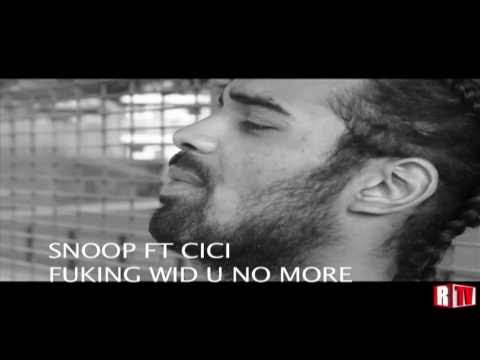 RARE TV PRESENTS SNOOP FT CICI-FUKIN WID U NO MORE
