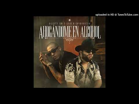 Luis R Conriquez y Lefty Sm - Ahogándome en Alcohol