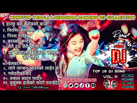 Nonstop TikTok Viral Dj Song Collection/Nepali Lokdohori Dj Song jukebox/Vol.11/New Nepali Song 2082