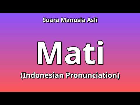 👉 How To Say: Mati - Indonesian Pronunciation