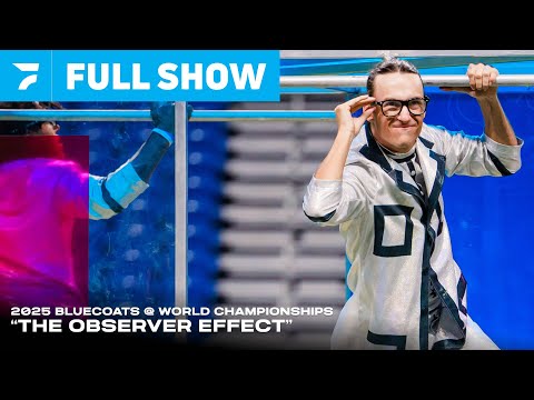 Bluecoats "The Observer Effect" at 2025 DCI World Championship Finals