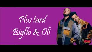 Bigflo &amp; Oli - Plus tard (Lyrics/ Paroles)