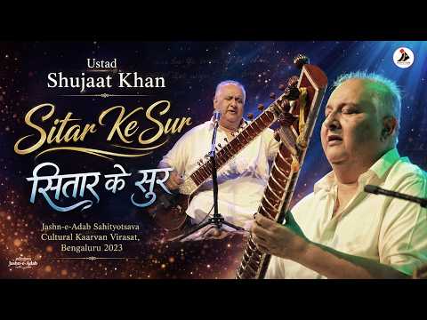 Sitar Ke Sur | Ustad Shujaat Khan | Jashn-e-Adab Cultural Kaarvan Virasat 2023 | Bengaluru