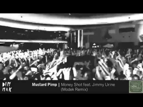 Mustard Pimp - Money Shot feat. Jimmy Urine (Modek Remix)