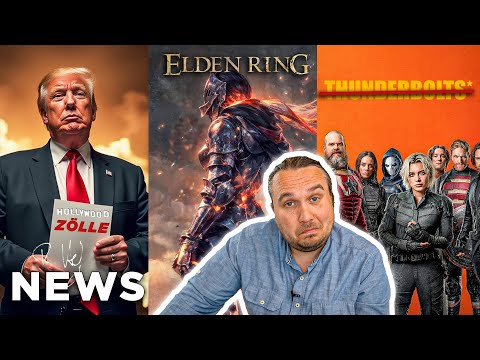 TRUMP Zölle | ELDEN RING Film kommt | Das neue MCU - FILM NEWS