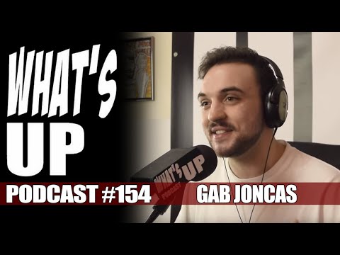 What's Up Podcast 154 Gab Joncas