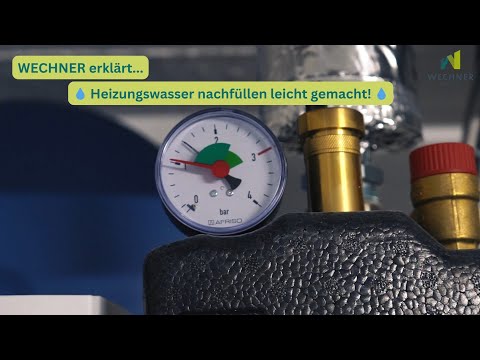 Heizungswasser nachfüllen leicht gemacht!