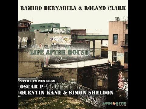 Ramiro Bernabela & Roland Clark - Life After House
