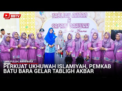 PERKUAT UKHUWAH ISLAMIYAH, PEMKAB BATU BARA GELAR TABLIGH AKBAR