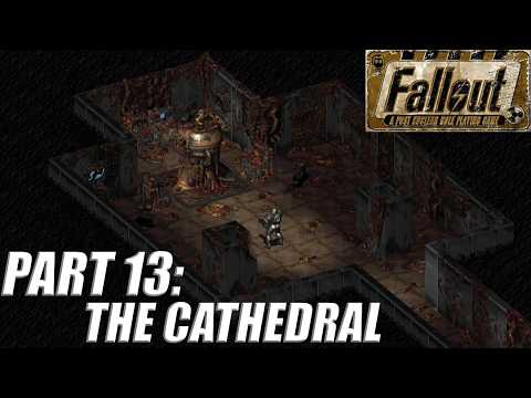Fallout: 100% Playthrough Part 13: The Cathedral