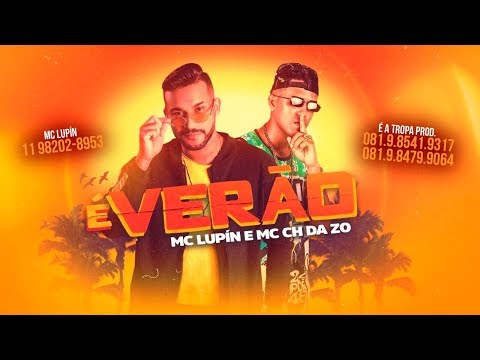 MC LUPÍN E MC CH DA Z.O - É VERÃO