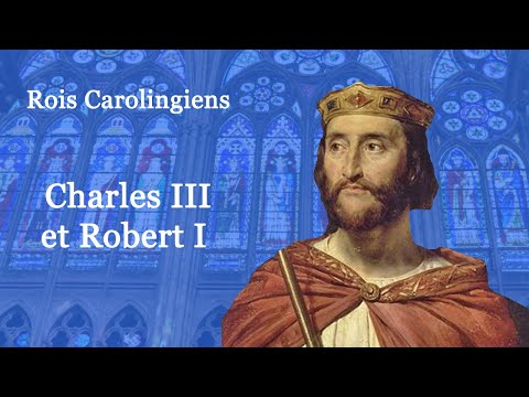 Rois de France : Charles III et Robert I (25-60)