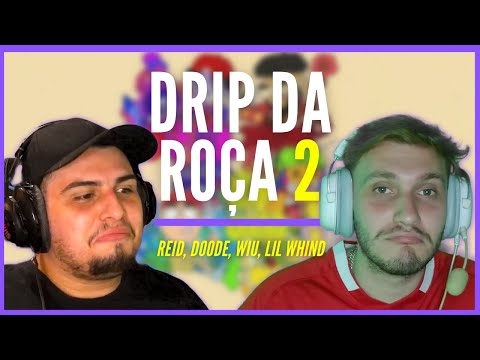 MELHOR QUE A PRIMEIRA? | DRIP DA ROÇA 2 - Reid, Doode, Wiu, Lil Whind | REACT + ANÁLISE