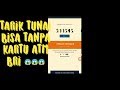 SEKARANG TARIK TUNAI BISA TANPA KARTU ATM SEKARANG TARIK TUNAI BISA TANPA KARTU ATM