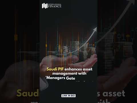 Saudi’s new growth engine, asset management industry, gets PIF boost