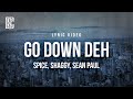 Spice - Go Down Deh (feat. Shaggy + Sean Paul) | Lyrics