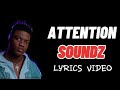 Soundz - Attention (LYRICS VIDEO)