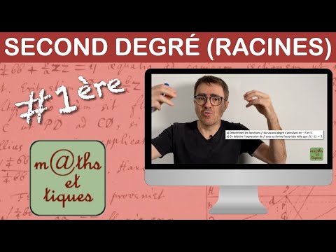 Déterminer des FONCTIONS du SECOND DEGRÉ avec 2 racines - Première