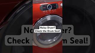 Noisy Dryer? Check Your Drum Seal