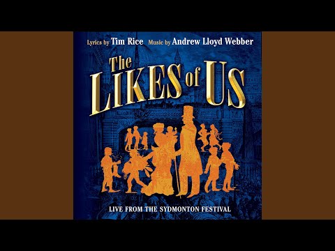 The Likes of Us (2005 Sydmonton Festival) - Introduction thumbnail