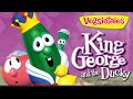 VeggieTales King George And The Ducky Being Less Selfish