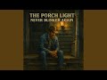 The Porch Light Never Blinked Again