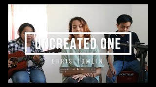 Chris Tomlin - Uncreated One (ACOUSTIC COVER)
