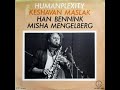 Keshavan Maslak (with Han Bennink and Misha Mengelberg) - Humanplexity (1980)