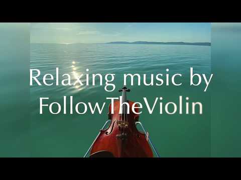 Follow the relaxing violin in 2021 #2 - Music for stress, sleep, study, work