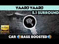 Yaaro Yaaro 5 1 Surround Bass Boosted Sub Bass By THARMi2005